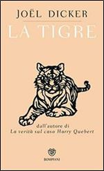 La tigre (Italian Edition) [Italian]